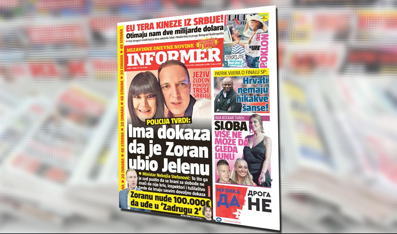 SAMO U VIKEND IZDANJU INFORMERA: Jezivi zločin opet trese Srbiju! POLICIJA TVRDI: Ima dokaza da je Zoran UBIO JELENU!