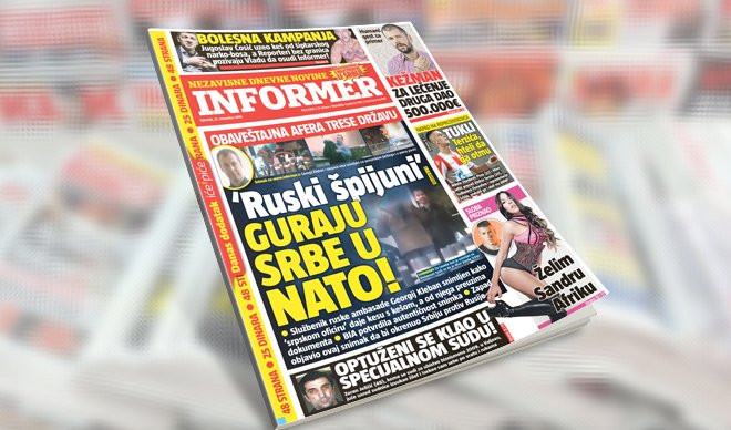 SAMO U DANAŠNJEM INFORMERU! OBAVEŠTAJNA AFERA TRESE DRŽAVU! 'Ruski špijuni" guraju Srbe u NATO!