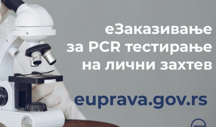VAŽNA VEST! Od danas na Portalu eUprava omogućeno elektronsko zakazivanje za PCR testiranje na lični zahtev