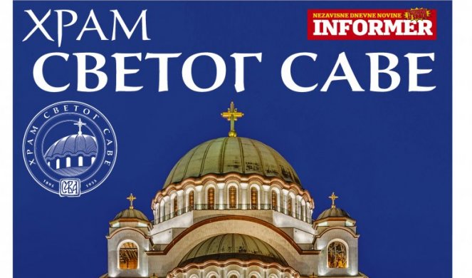 SAMO U VIKEND IZDANJU INFORMERA! Veliki poklon dodatak o Hramu Svetog Save na Vračaru! Sve što treba da znate o najvećoj srpskoj pravoslavnoj svetinji!