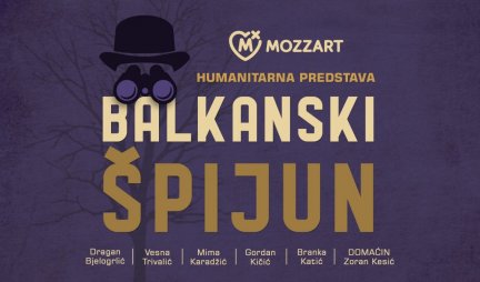 Do sada neviđeni Balkanski špijun! Glumačke legende u humanitarnoj predstavi za pomoć kulturi, ti šeruješ – Mozzart donira!
