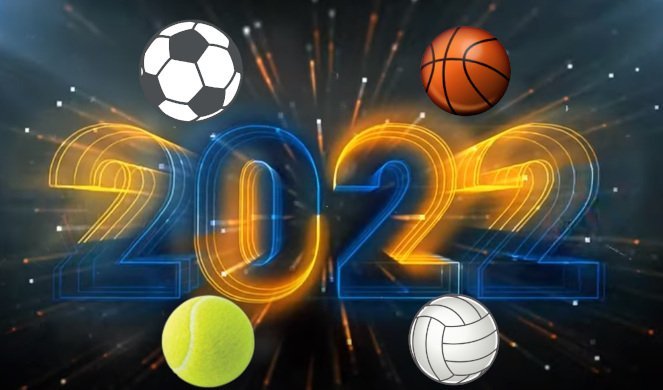 SVE NA JEDNOM MESTU! Evo šta Srbiju, Noleta, večite rivale, ali i kompletnu sportsku javnost očekuje u 2022. godini