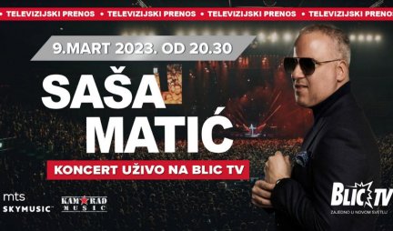 PRATITE KONCERT SAŠE MATIĆA VEČERAS OD 20:30 NA BLIC TV! Pevač sa gostima iznenađenja izvodi najveće muzičke hitove!