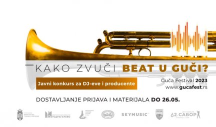 PRODUŽEN ROK ZA PRIJAVE NA KONKURS "KAKO ZVUČI BEST U GUČI"! DJ-evi i muzički producenti mogu poslati prijave do 26. maja!