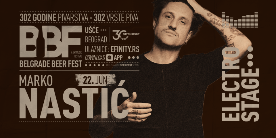 Adrenalinska injekcija za sve ljubitelje elektro zvuka - Marko Nastić potvrdio nastup na Belgrade Beer Festu!