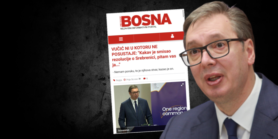 Slobodna Bosna nastavlja sa prljavom kampanjom! Vučić kriv jer ne da se Srbi žigošu kao genocidan narod!