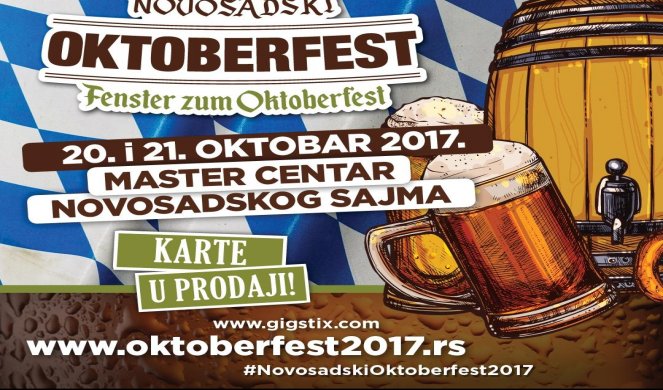 NOVOSADSKI OKTOBERFEST 2017! Hladno pivo, S.A.R.S, Orthodox Celts i drugi, mnogo piva, kobasica i dobre zabave!