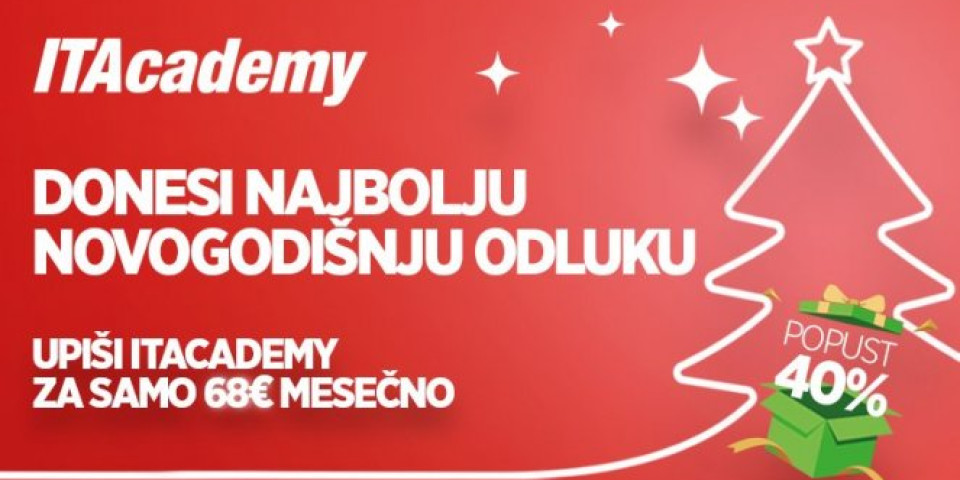 Donesite svoju najbolju novogodišnju odluku: Upišite ITAcademy za samo 68 evra mesečno