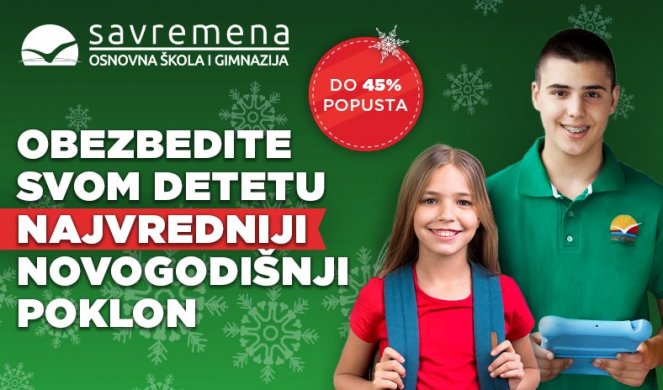 SAVREMENA U SUSRET NOVOJ GODINI POKLANJA DO 45% POPUSTA: Iskoristite povlašćene cene i obradujte celu porodicu