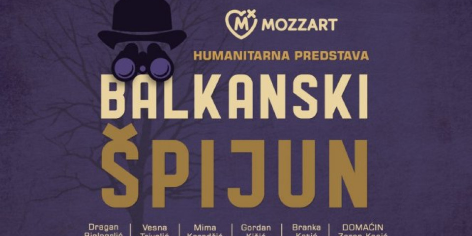 Do sada neviđeni Balkanski špijun! Glumačke legende u humanitarnoj predstavi za pomoć kulturi, ti šeruješ – Mozzart donira!