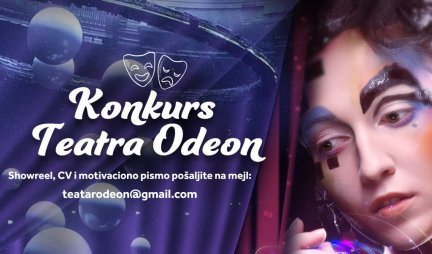 UMETNIK MORA BITI STALNO ZAPOSLEN!  Teatar Odeon objavljuje konkurs za više od 100 umetnika