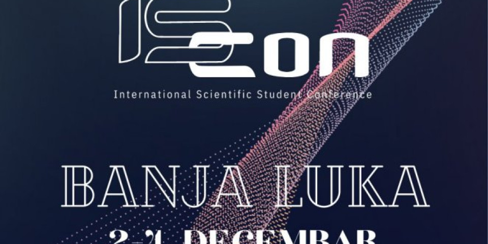 Prva međunarodna studentska naučna konferencija u Banjaluci! ISCon 2022 od 2. do 4. decembra u Banjaluci