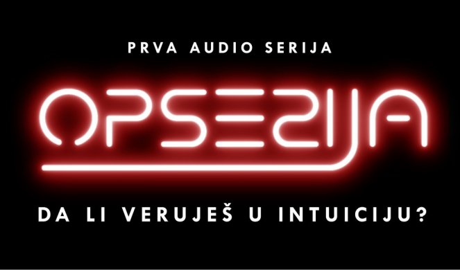 "OPSESIJA", PRVA AUDIO SERIJA!