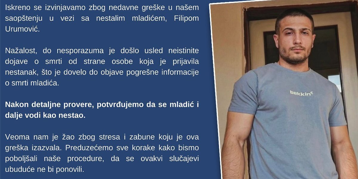 Nestali Srbija uputilo izvinjenje: "Filip se i dalje vodi kao nestao, osoba koja je prijavila nestanak, prijavila i da je mrtav"