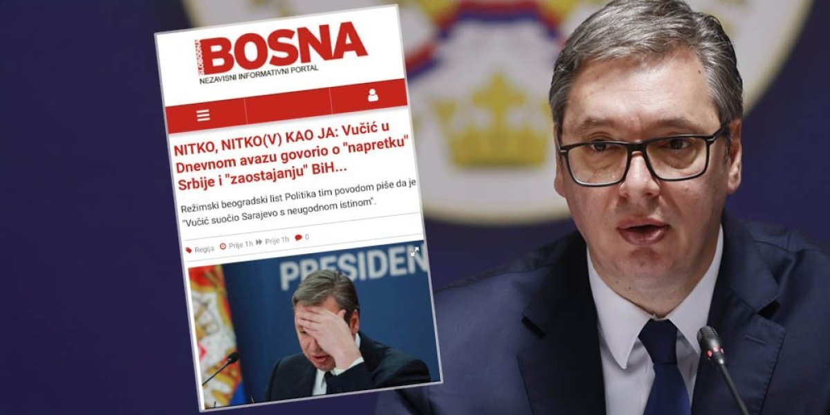 Bednici kipte od mržnje! Kao i obično, Vučić činjenicama, "Slobodna Bosna" uvredama!