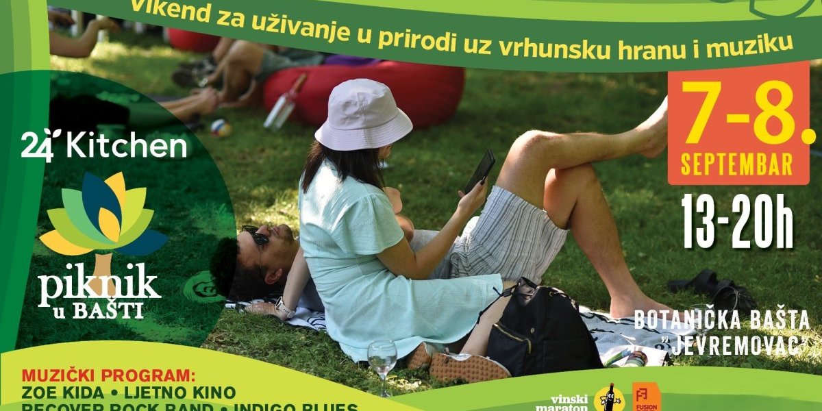 24 Kitchen Piknik u Bašti: Vikend za uživanje u prirodi uz vrhunsku hranu i muziku!