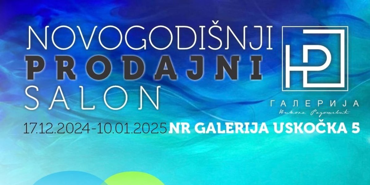 Izložba "Novogodišnji prodajni salon 2024/2025" u galeriji "Nikola Radošević"