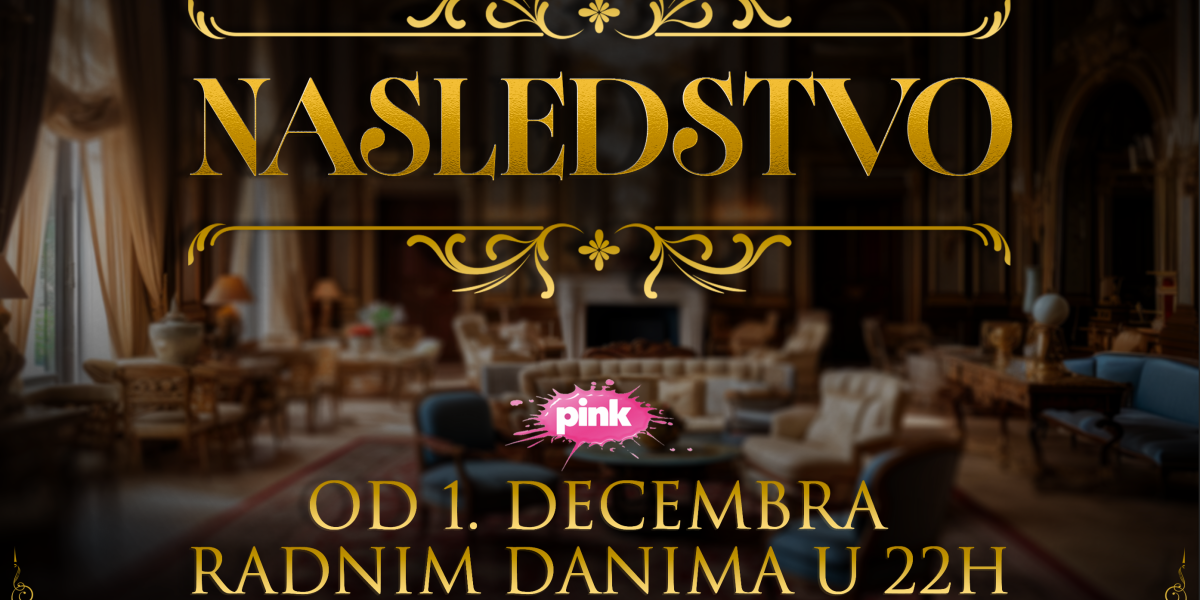 Nova domaća serija koja pomera granice televizijske produkcije - „Nasledstvo“ donosi misteriju, ambiciju i borbu za moć